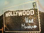 Hollywood Wax Museum sign